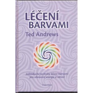 Léčení barvami - Ted Andrews