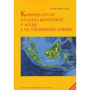 Komparativní analýza konfliktů v Acehu a na Východním Timoru - Lenka Špičanová