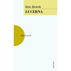 Lucerna, 2.  vydání - Alois Jirásek