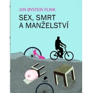 Sex, smrt a manželství - Jon Øystein Flink