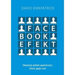 Facebook efekt - David Kirkpatrick