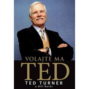Volajte ma Ted - Ted Turner; Bill Burke