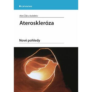 Ateroskleróza - Nové pohledy - Aleš Žák