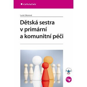 Dětská sestra v primární a komunitní péči - Lucie Sikorová