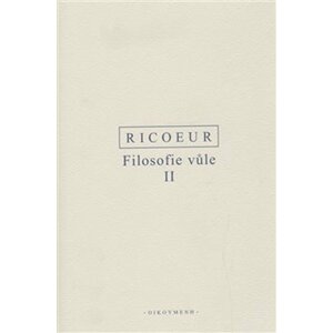 Filosofie vůle II. - Konečnost a vina - Paul Ricoeur