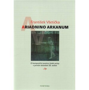 Ariadnino arkanum - František Všetička