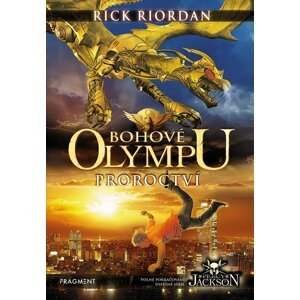 Bohové Olympu – Proroctví - Rick Riordan