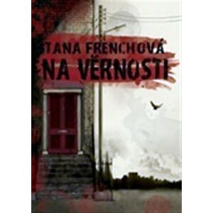 Na věrnosti - Tana French