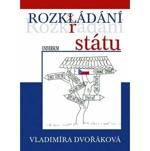 Rozkládání státu - Vladimíra Dvořáková