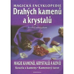 Magická encyklopedie drahých kamenů a krystalů - Scott Cunningham