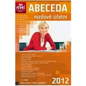 Abeceda mzdové účetní 2012 - autorů kolektiv