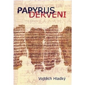 Papyrus Derveni - Text, překlad a studie - Vojtěch Hladký