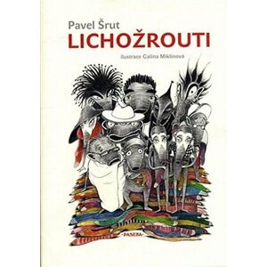 Lichožrouti - Pavel Šrut