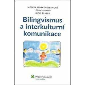Bilingvismus a interkulturalita - Monika Morgensternová