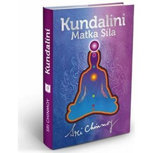 Kundalini Matka Síla (vázaná) - Sri Chinmoy