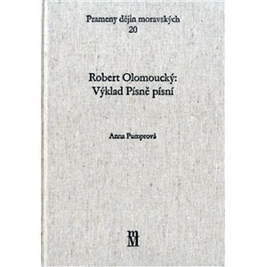 Robert Olomoucký: Výklad Písně písní - Anna Pumprová