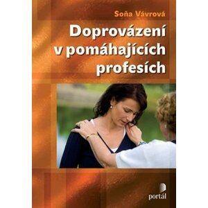 Doprovázení v pomáhajících profesích - Soňa Vávrová