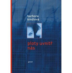 Ploty uvnitř nás - Barbora Kindlová