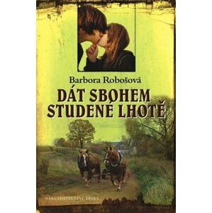 Dát sbohem Studené Lhotě - Barbora Robošová