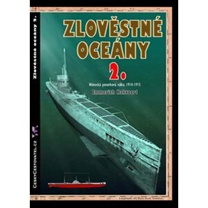 Zlověstné oceány 2. - Německá ponorková válka 1914-1915 - Emmerich Hakvoort