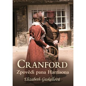 Cranford 2 - Zpovědi pana Harrisona - Elizabeth Gaskell