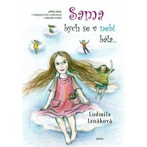 Sama bych se v nebi bála - Ludmila Janáková