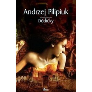 Dědičky - Andrzej Pilipiuk