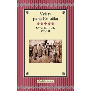 Výlety pana Broučka - Svatopluk Čech