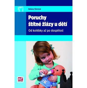 Poruchy štítné žlázy u dětí - Helena Vávrová