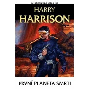 První planeta smrti Mistrovská díla SF - Harry Harrison