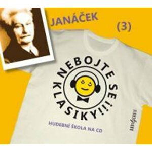 Nebojte se klasiky 3 - Leoš Janáček - CD - Leoš Janáček