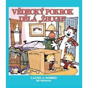 Calvin a Hobbes 6 - Vědecký pokrok dělá „žbuch!“ - Bill Watterson