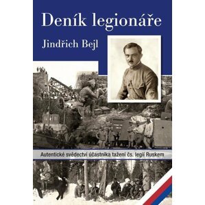 Deník legionáře - Jindřich Bejl