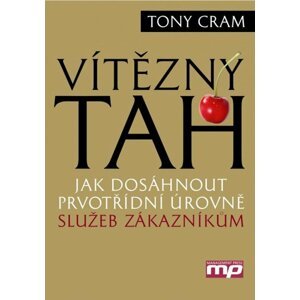 Vítězný tah - Jak dosáhnout prvotřídní ú - Tony Cram