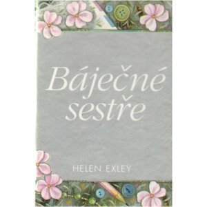 Báječné sestře - Helen Exley