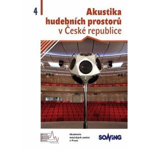 Akustika hudebních  prostorů 4. v České republice/ Acoustics of Music Spaces in the Czech Republic 4