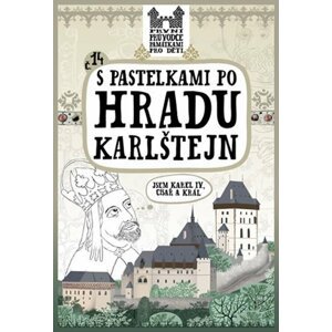 S pastelkami po hradu Karlštejn - Eva Chupíková