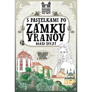 S pastelkami po zámku Vranov nad Dyjí - Eva Chupíková