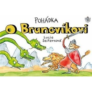 Pohádka O Bruncvíkovi - Lucie Seifertová