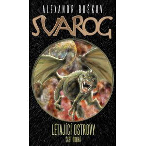 Svarog - Létající ostrovy 2 - Alexandr Buškov