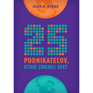 25 podnikateľov, ktorí zmenili svet - John Byrne