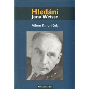 Hledání Jana Weisse - Vilém Kmuníček