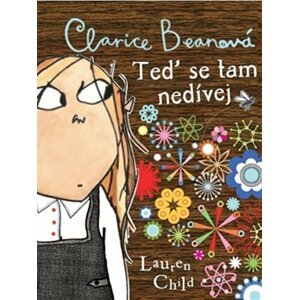 Clarice Beanová, teď se tam nedívej - Lauren Child