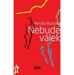 Nebude válek - Renata Bulvová