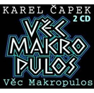 Věc Makropulos - 2CD - Karel Čapek