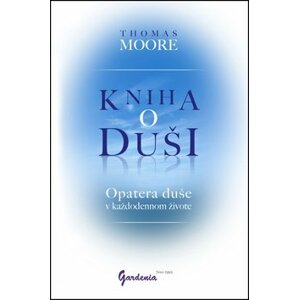 Kniha o duši - Thomas Moore