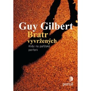 Bratr vyvržených - Guy Gilbert