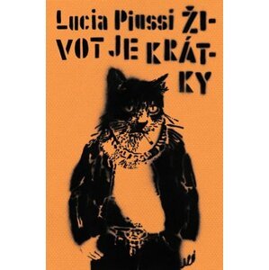 Život je krátky - Lucia Piussi