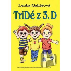 Tridé z 3.D (slovensky) - Lenka Gahérová