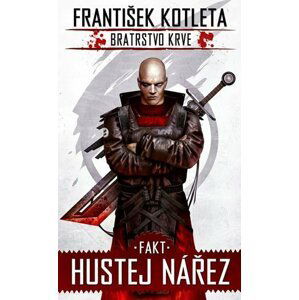 Fakt hustej nářez - Bratrstvo krve 2 - František Kotleta